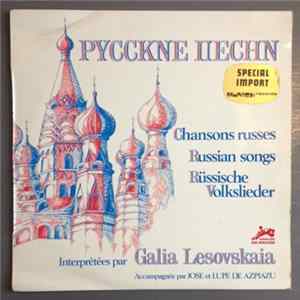 Galia Lesovskaia Accompagnée Jose Et Lupe De Azpiazu - Chansons Russes, Russian Songs, Rüssische Volkslieder FLAC