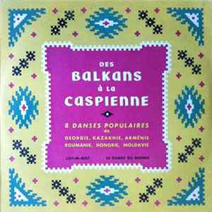 Various - Des Balkans À La Caspienne FLAC