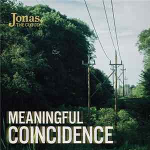 Jonas, The Cloud - Meaningful Coincidence FLAC