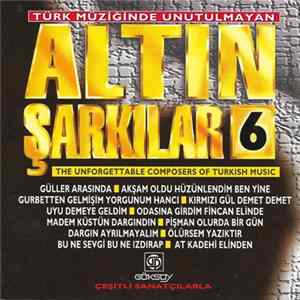 Various - Türk Müziğinde Unutulmayan Altın Şarkılar - 6 FLAC
