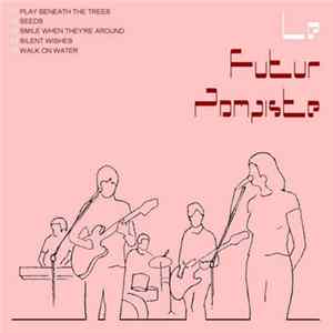 Le Futur Pompiste - Le Futur Pompiste FLAC