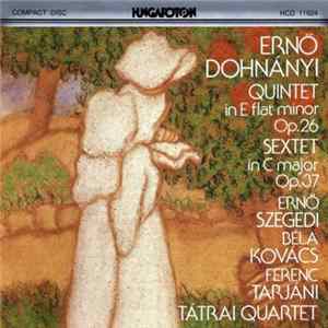 Ernő Dohnányi - Tátrai Quartet, Ernő Szegedi, Béla Kovács, Ferenc Tarjáni - Quintet In E Flat Minor Op. 26; Sextet In C Major Op. 37 FLAC