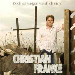 Christian Franke - Doch Schweigen Werd' Ich Nicht FLAC