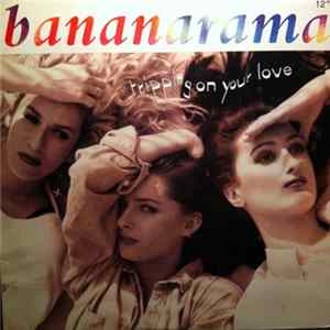 Bananarama - Tripping On Your Love FLAC