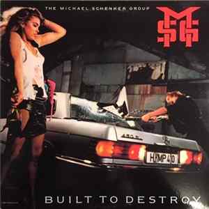 The Michael Schenker Group - Built To Destroy FLAC