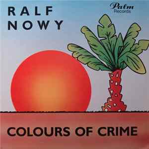 Ralf Nowy - Colours Of Crime FLAC