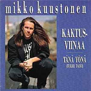Mikko Kuustonen - Kaktusviinaa FLAC
