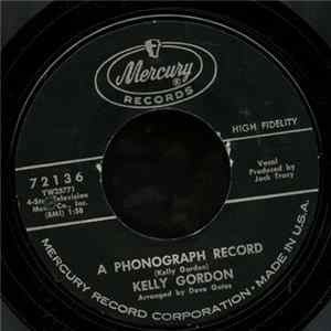 Kelly Gordon - A Phonograph Record / I'll Never Be Free FLAC