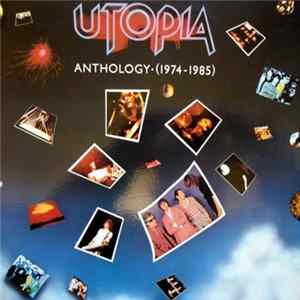 Utopia - Anthology (1974 - 1985) FLAC