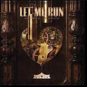Let Me Run - Meet Me At The Bottom FLAC
