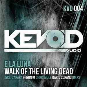E La Luna - Walk Of The Living Dead FLAC