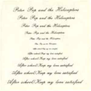 Peter Pop And The Helicopters - After School FLAC