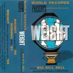 Big Bill Bell featuring Garguhmel - Weight FLAC