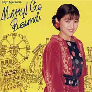 Kayo Agatsuma - Merry! Go Round FLAC