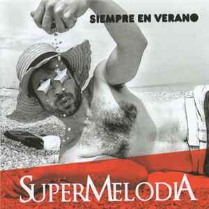 SuperMelodia - Siempre En Verano FLAC