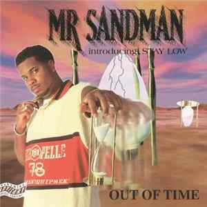 Mr Sandman Introducing Stay Low - Out Of Time FLAC