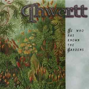 Qhwertt - He Who Has Known The Gardens FLAC