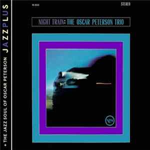 The Oscar Peterson Trio - Night Train + The Jazz Soul Of Oscar Peterson FLAC