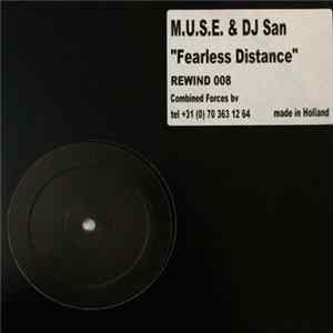 M.U.S.E. & DJ San - Fearless Distance FLAC