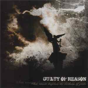 Guilty Of Reason - When Reason Diperses The Darkness Of Pride FLAC
