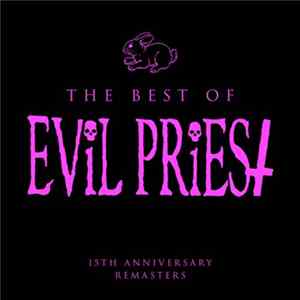 Evil Priest - The Best Of: 15th Anniversary Remasters FLAC