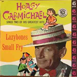 Hoagy Carmichael with Arthur Norman - Lazy Bones! / Small Fry! FLAC