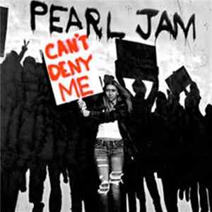 Pearl Jam - Can't Deny Me FLAC