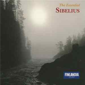 Sibelius - The Essential Sibelius FLAC