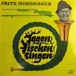 Fritz Windhagen - Jagen Fischen Singen (Folge I) FLAC
