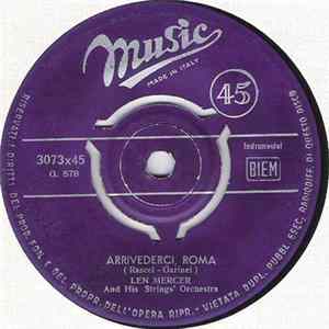 Len Mercer And His Strings' Orchestra - Arrivederci, Roma FLAC