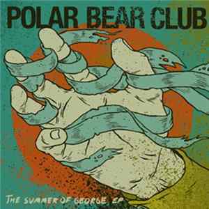Polar Bear Club - The Summer Of George FLAC