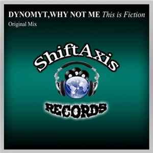 Dynomyt, Why Not Me - This Is Fiction FLAC