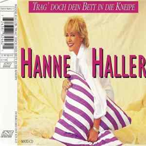 Hanne Haller - Trag' Doch Dein Bett In Die Kneipe FLAC