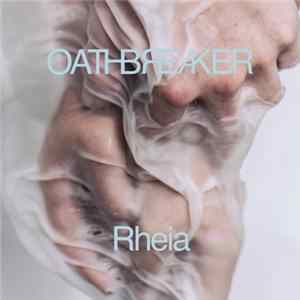 Oathbreaker - Rheia FLAC
