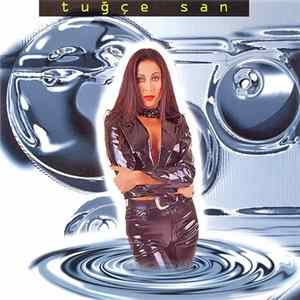 Tuğçe San - Tuğçe San FLAC