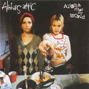 Alisha's Attic - Alisha Rules The World FLAC