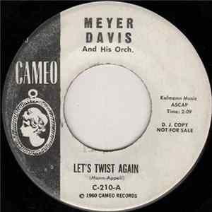 Meyer Davis And His Orch. - Let's Twist Again / Meyer Davis Twist FLAC