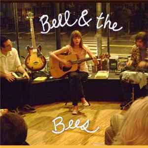 Bell & The Bees - Bell & The Bees At The Nave FLAC