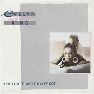 Evelyn "Champagne" King - Hold On To What You've Got FLAC