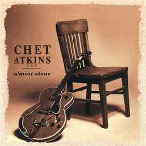 Chet Atkins C.G.P. - Almost Alone FLAC