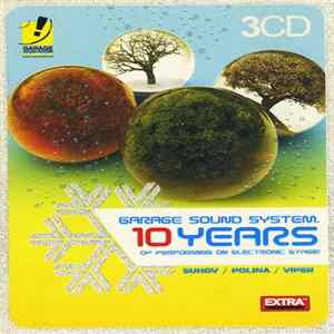 Suhov / Polina / Viper - Garage Sound System - 10 Years Of Performing On Electronic Stage! FLAC