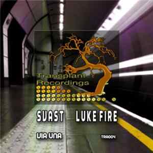 Svast, Luke Fire - Via Una FLAC