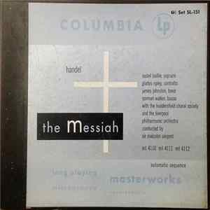 Handel / Isobel Baillie, Gladys Ripley, James Johnston , Norman Walker With The Huddersfield Choral Society And The Liverpool Philharmonic Orchestra Conducted By Sir Malcolm Sargent - The Messiah FLAC