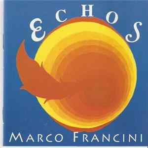Marco Francini - Echos FLAC