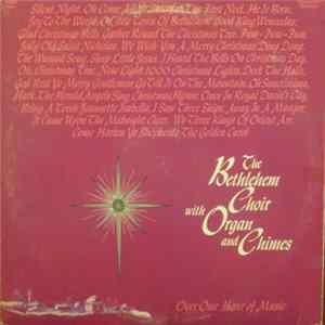 The Bethlehem Choir - The Bethlehem Choir With Organ And Chimes FLAC