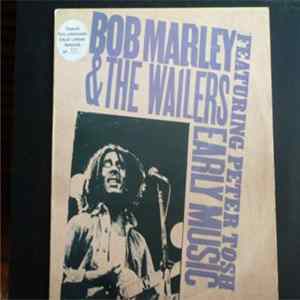 Bob Marley & The Wailers - Early Music FLAC