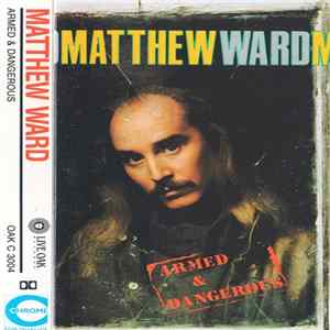 Matthew Ward - Armed & Dangerous FLAC