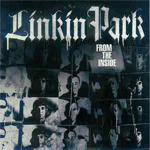 Linkin Park - From The Inside FLAC