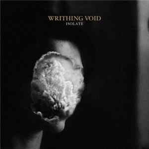 Writhing Void - Isolate FLAC