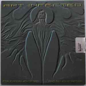 Art Infected - For Experimentation... And Demonstration. FLAC